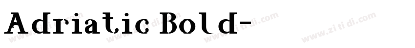 Adriatic Bold字体转换